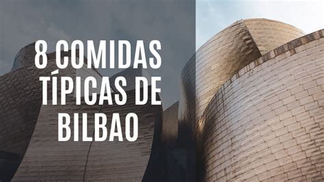 8 Comidas típicas que tienes que probar en Bilbao